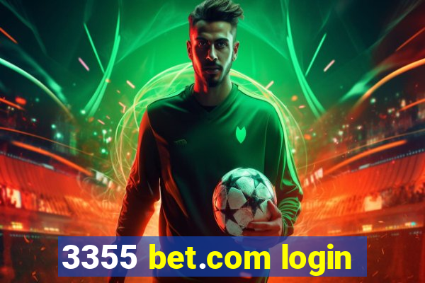 3355 bet.com login